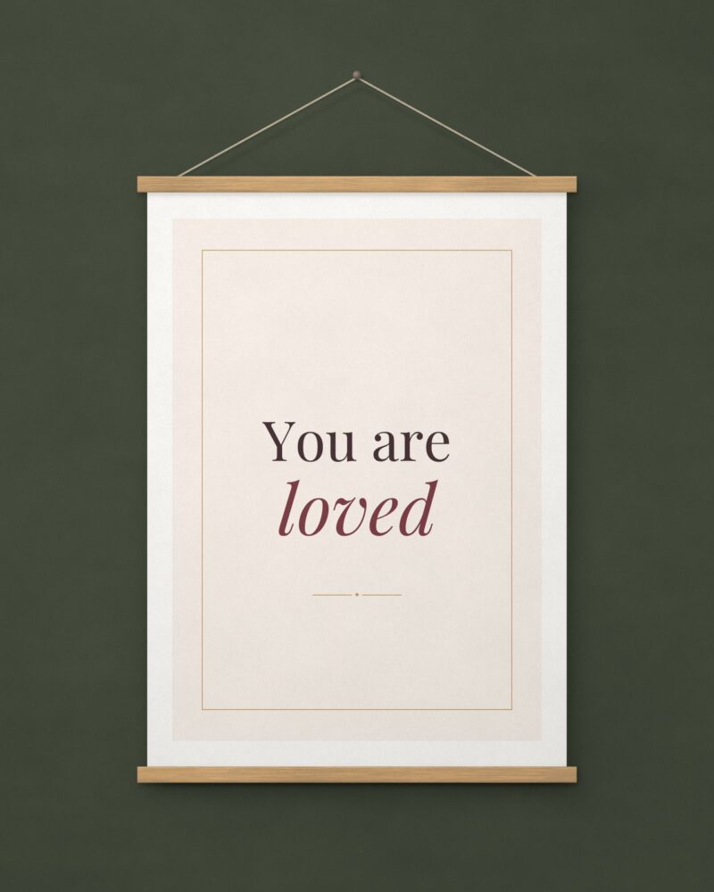 You Are Loved Print – A4